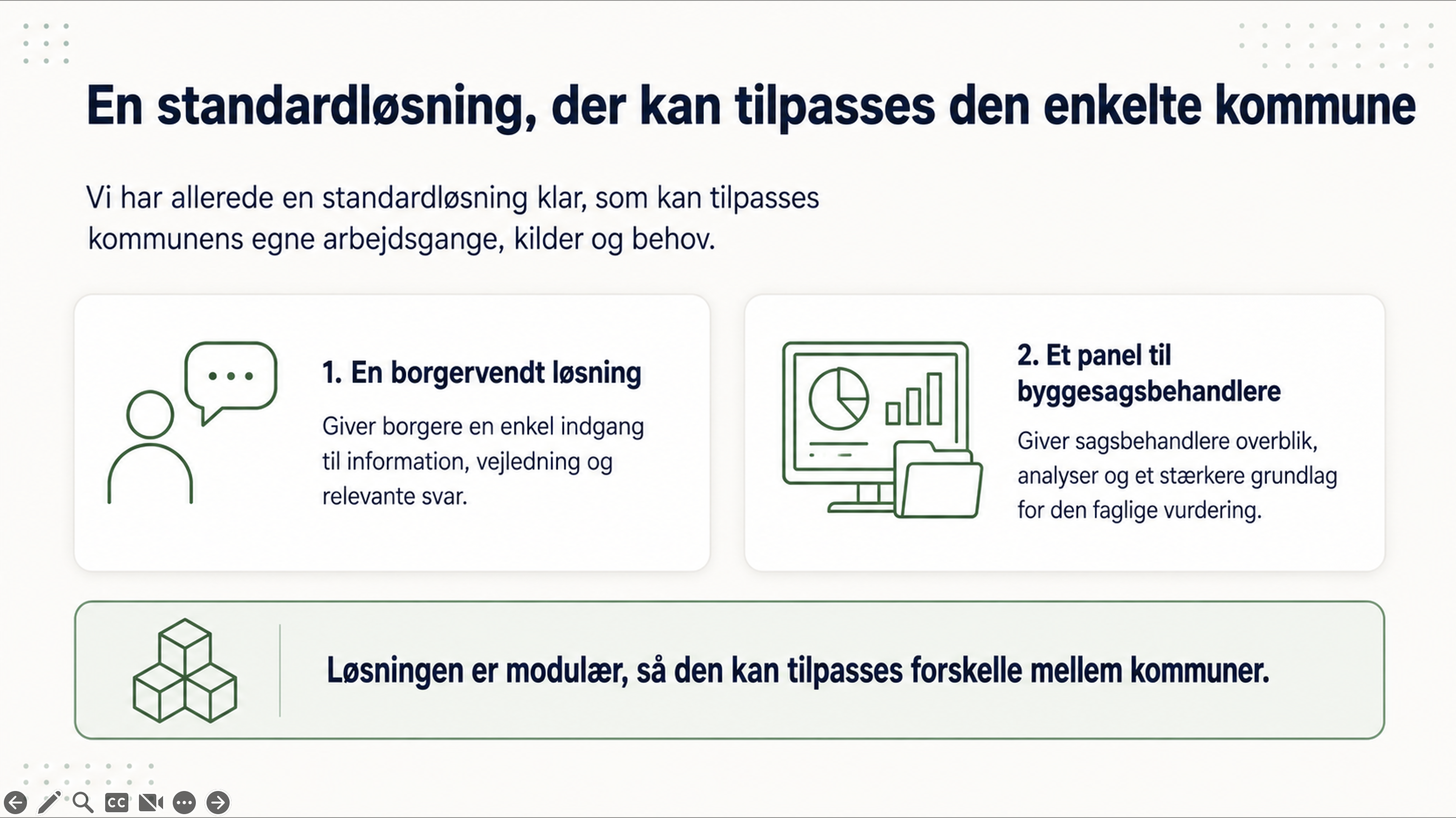Slide showing a citizen-facing solution and a panel for building permit caseworkers